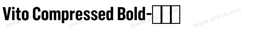 Vito Compressed Bold字体转换